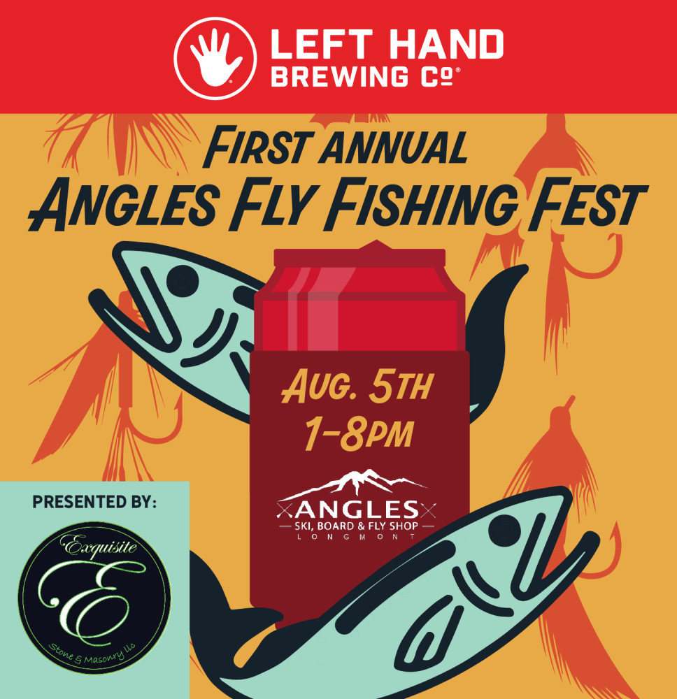 Left Hand Brewing  First Annual Angles Fly Fishing Fest!